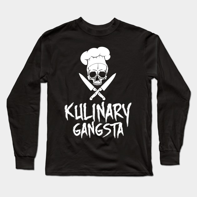 Kulinary Gangsta - Culinary Chef Gangster Long Sleeve T-Shirt by joshp214